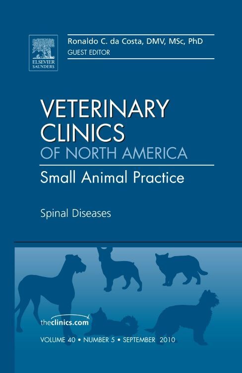 Spinal Diseases An Issue of Veterinary Clinics: Small Animal Practice
