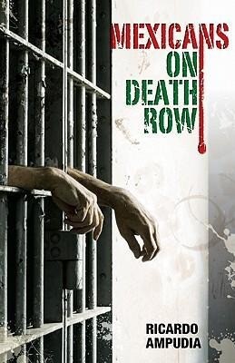 Mexicans on Death Row - Ricardo Ampudia