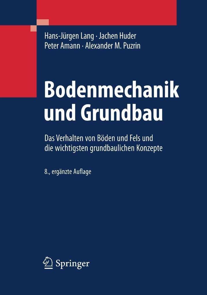 Bodenmechanik und Grundbau - Alexander M. Puzrin/ Hans-Jürgen Lang/ Jachen Huder/ Peter Amann