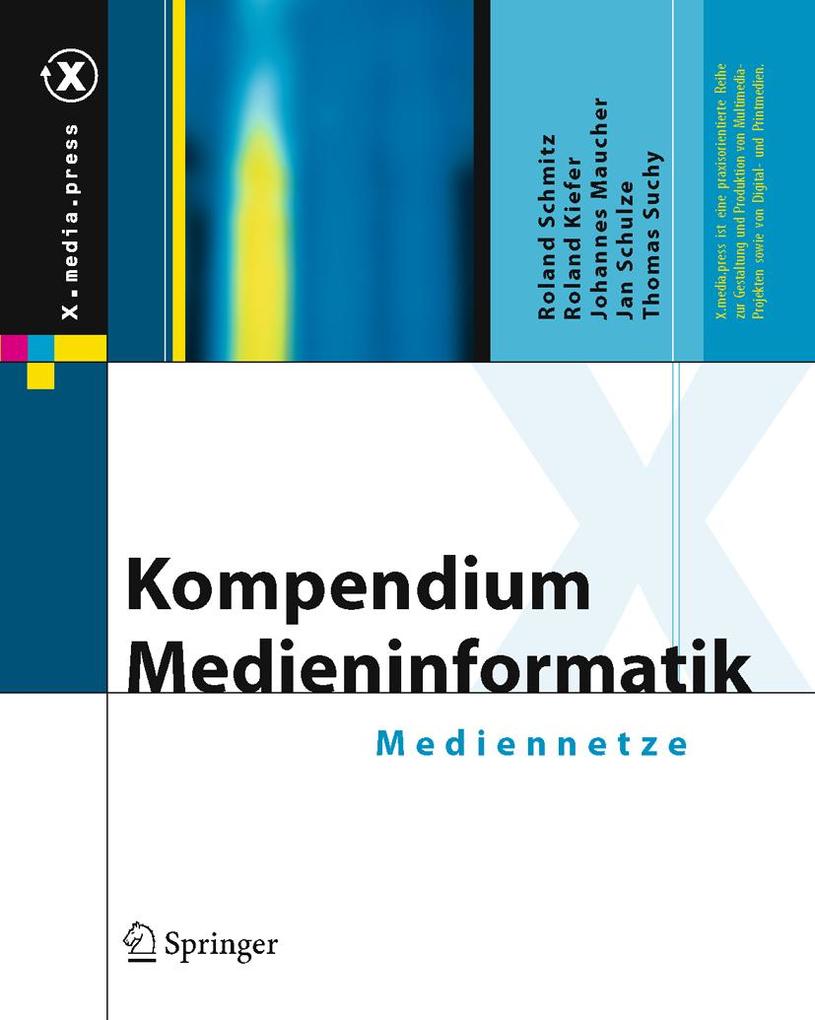 Kompendium Medieninformatik - Jan Schulze/ Johannes Maucher/ Roland Kiefer/ Roland Schmitz/ Thomas Suchy
