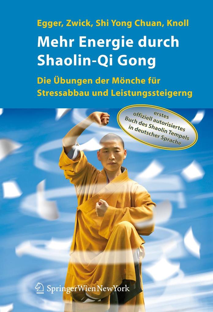 Mehr Energie durch Shaolin-Qi Gong - Sabine Knoll/ Hartmut Zwick/ Robert Egger/ Shi Yong Chuan