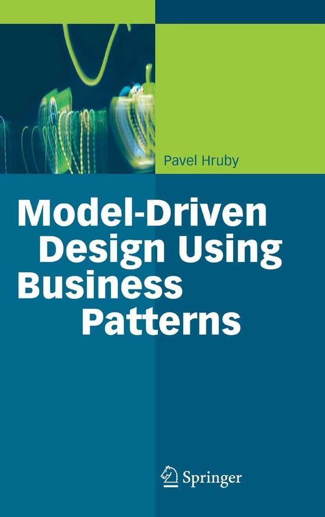 Model-Driven Design Using Business Patterns