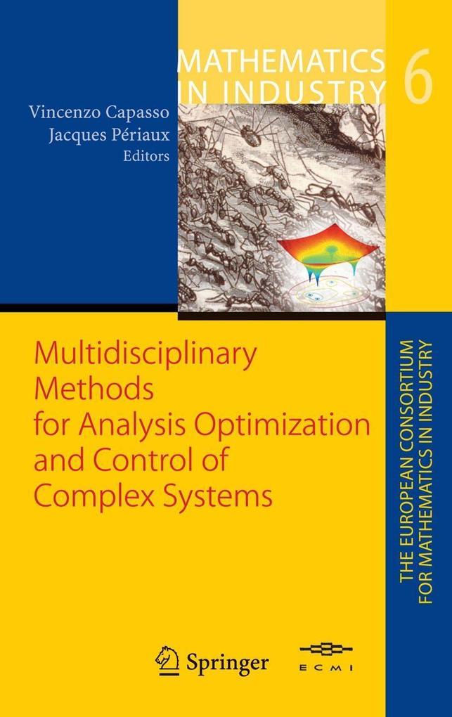 Multidisciplinary Methods for Analysis Optimization and Control of Complex Systems