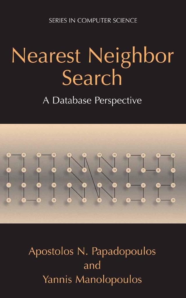 Nearest Neighbor Search: - Apostolos N. Papadopoulos/ Yannis Manolopoulos