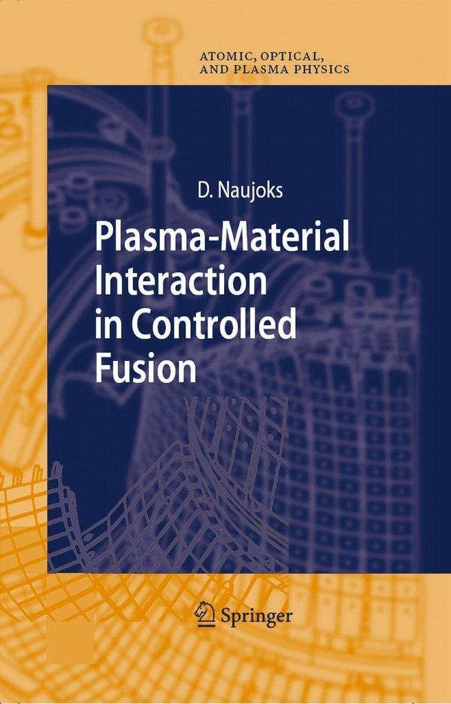 Plasma-Material Interaction in Controlled Fusion - Dirk Naujoks