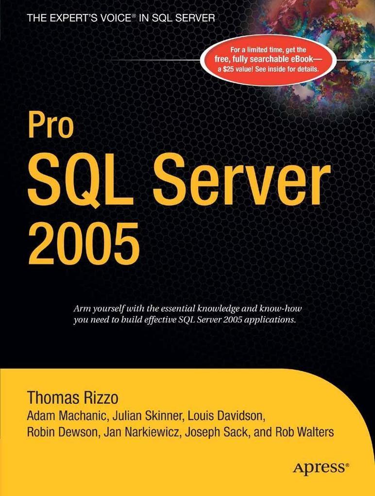 Pro SQL Server 2005 - Robin Dewson/ Adam Machanic/ Jan D. Narkiewicz/ Thomas Rizzo/ Joseph Sack