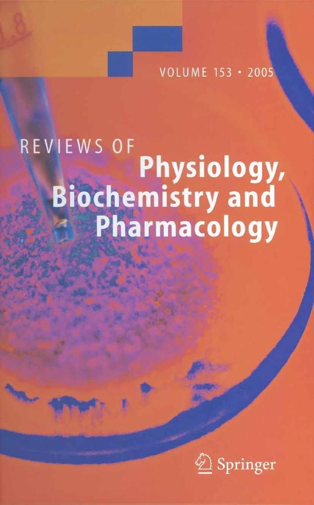 Reviews of Physiology Biochemistry and Pharmacology 153