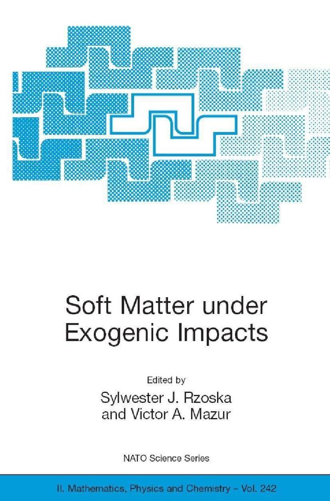 Soft Matter under Exogenic Impacts