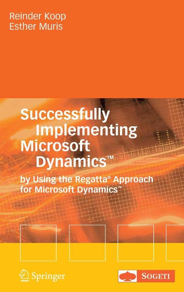 Successfully Implementing Microsoft Dynamics(TM)