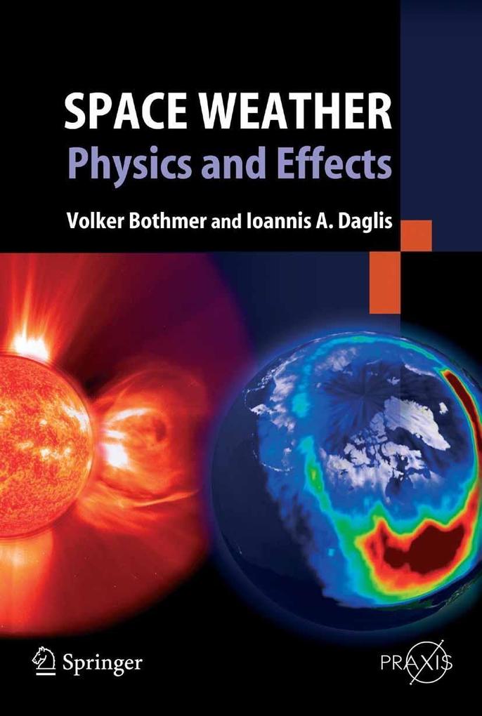 Space Weather - Ioannis A. Daglis/ Volker Bothmer
