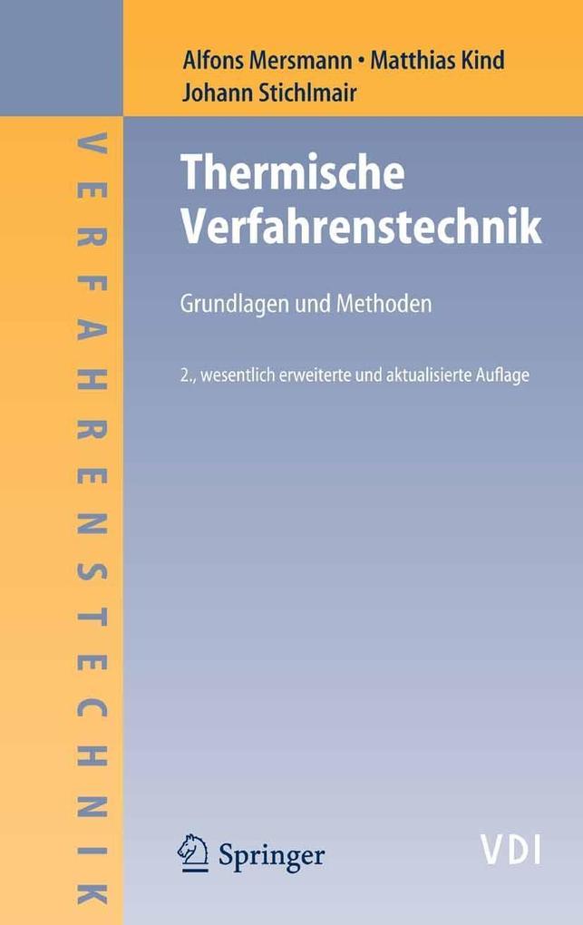 Thermische Verfahrenstechnik - Alfons Mersmann/ Johann Stichlmair/ Matthias Kind