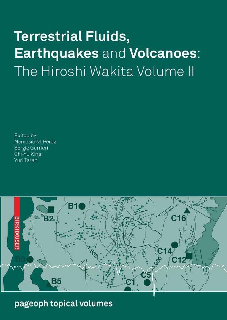 Terrestrial Fluids Earthquakes and Volcanoes: the Hiroshi Wakita Volume II