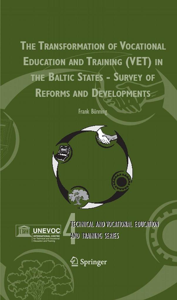 The Transformation of Vocational Education and Training (VET) in the Baltic States - Survey of Reforms and Developments