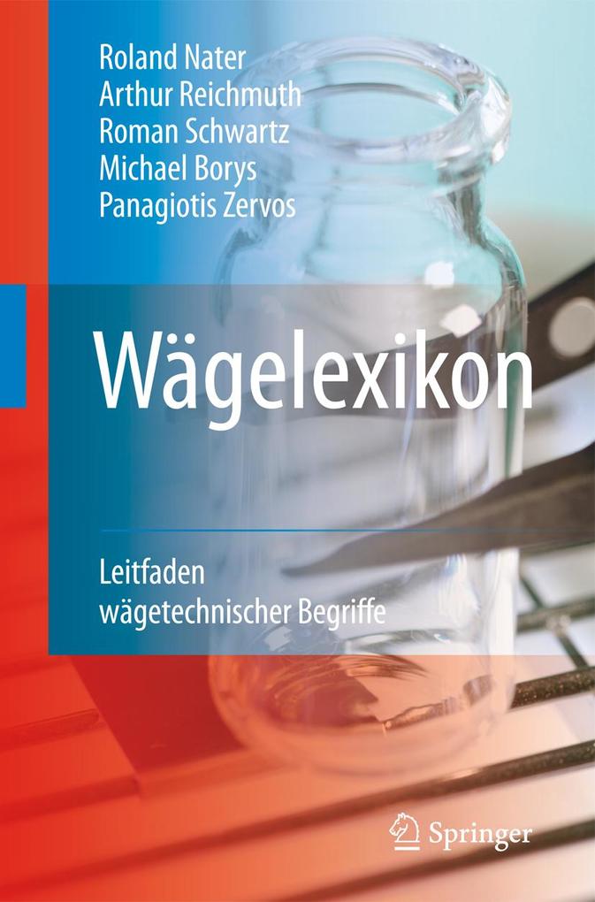 Wägelexikon - Arthur Reichmuth/ Michael Borys/ Panagiotis Zervos/ Roland Nater/ Roman Schwartz