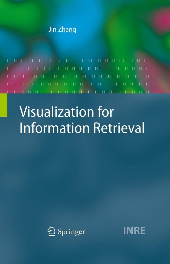 Visualization for Information Retrieval - Jin Zhang