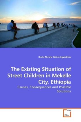 The Existing Situation of Street Children in Mekelle City Ethiopia