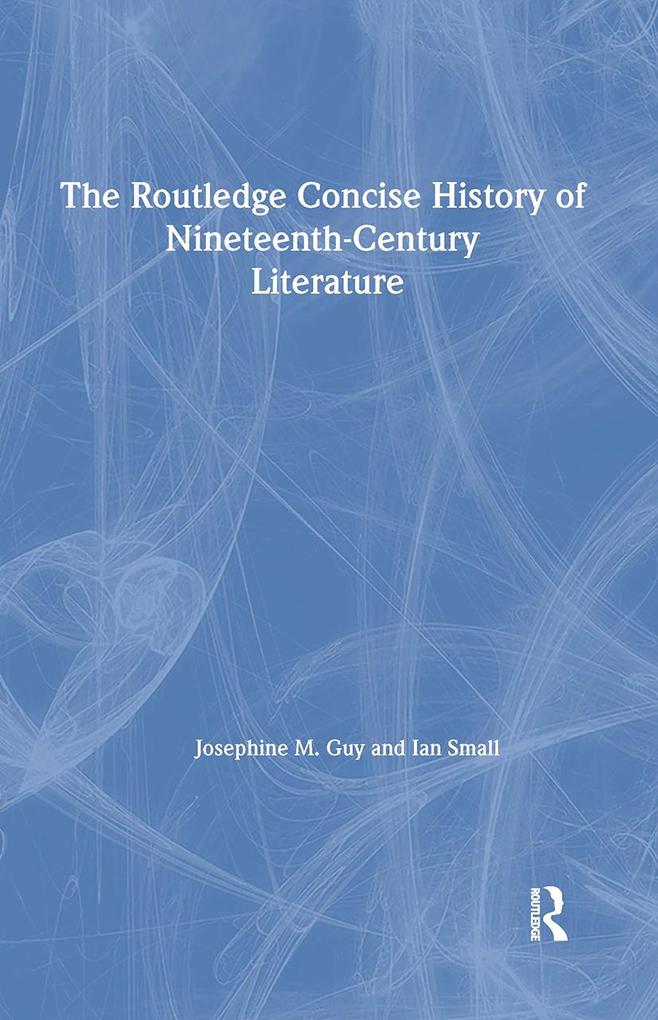 The Routledge Concise History of Nineteenth-Century Literature