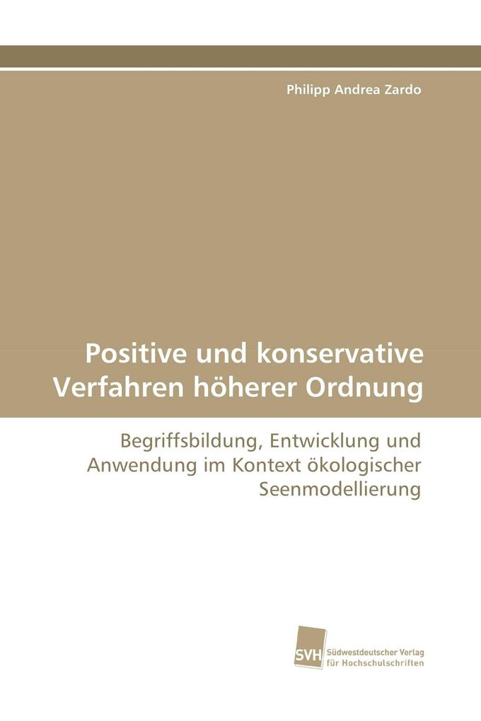 Positive und konservative Verfahren höherer Ordnung