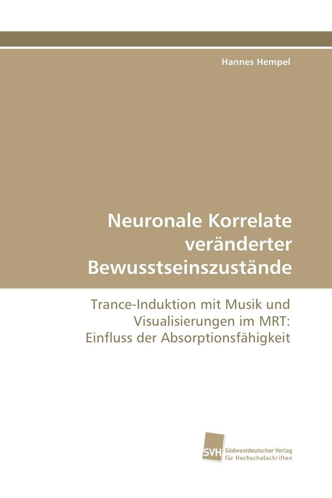 Neuronale Korrelate veränderter Bewusstseinszustände