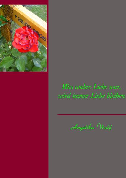 Image of Was wahre Liebe war wird immer Liebe bleiben