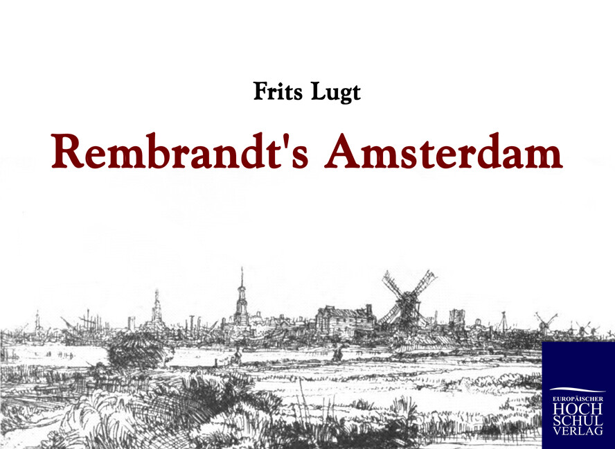 Rembrandt's Amsterdam - Frits Lugt