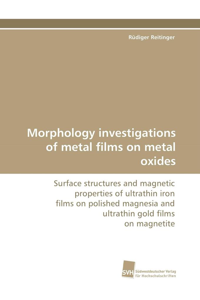Morphology investigations of metal films on metal oxides