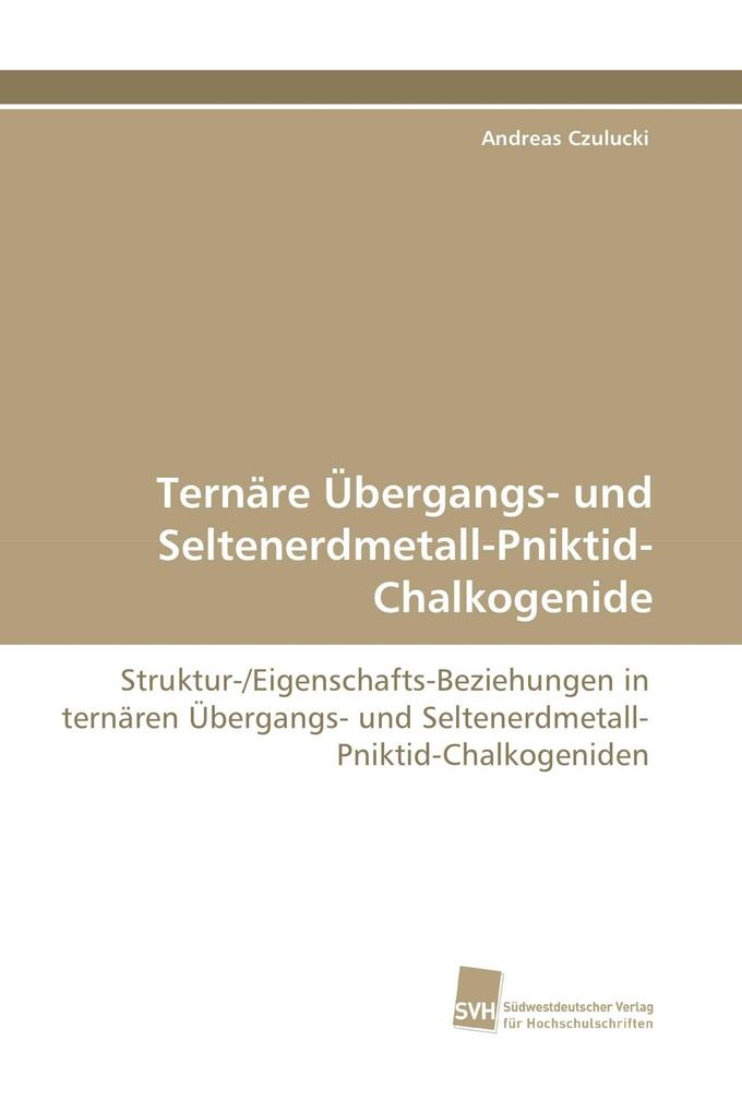 Ternäre Übergangs- und Seltenerdmetall-Pniktid-Chalkogenide