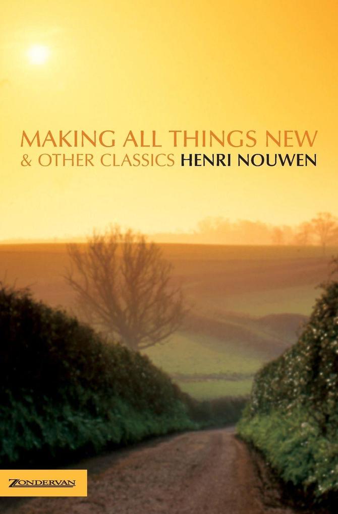 The Making All Things New and Other Classics (Revised)