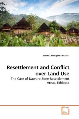 Resettlement and Conflict over Land Use