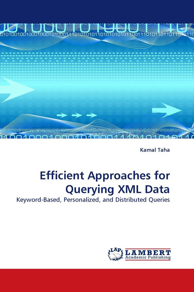 Efficient Approaches for Querying XML Data