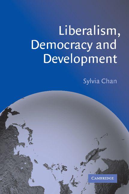 Liberalism Democracy and Development