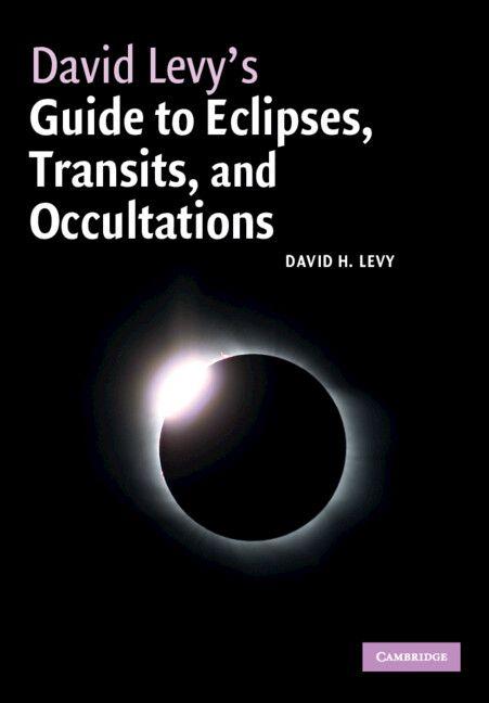 David Levy's Guide to Eclipses Transits and Occultations
