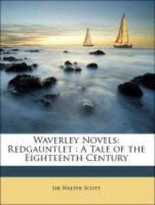 Waverley Novels: Redgauntlet : A Tale of the Eighteenth Century als Taschenbuch von Walter Scott