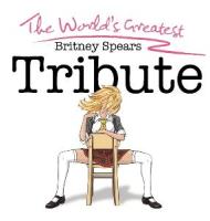 World‘s Greatest Tribute Britney Spears