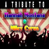 Tribute To Hannah Montana & Miley Cyrus