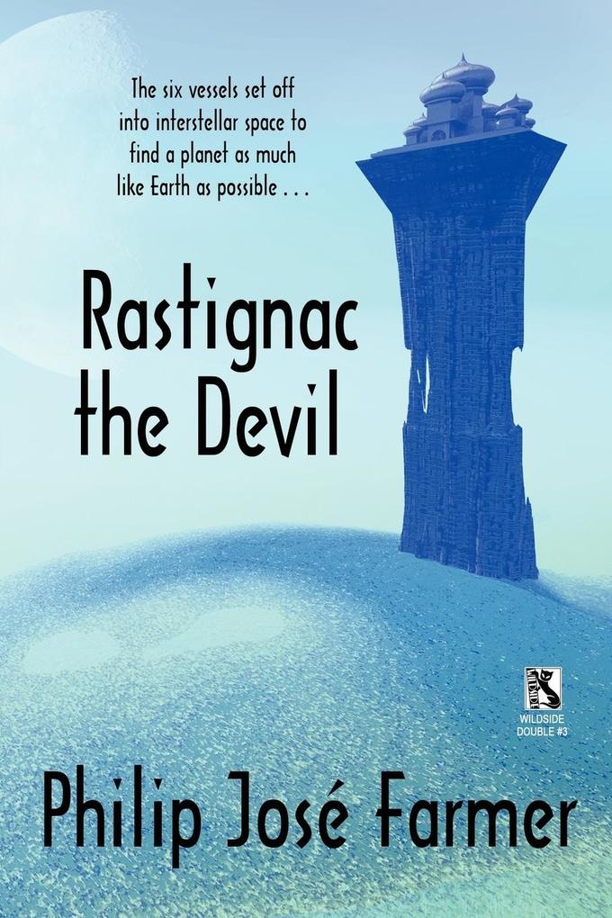 Rastignac the Devil / Despoilers of the Golden Empire (Wildside Double) - Philip Jose Farmer/ Randall Garrett