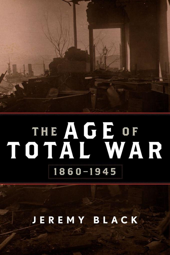 Age of Total War 1860-1945