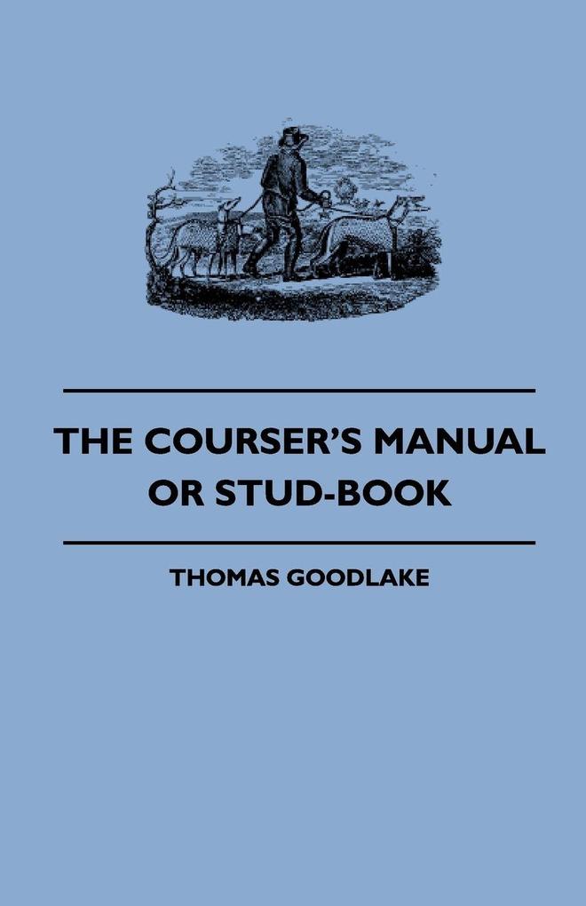 The Courser's Manual Or Stud-Book