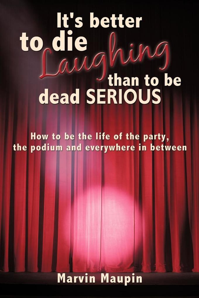 It‘s better to die laughing than to be dead serious