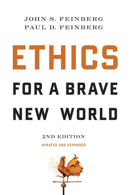 Ethics for a Brave New World Second Edition (Updated and Expanded)