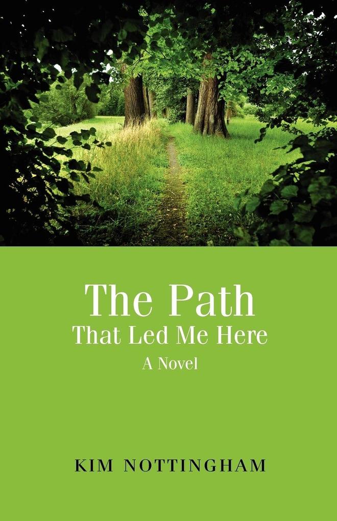 The Path That Led Me Here