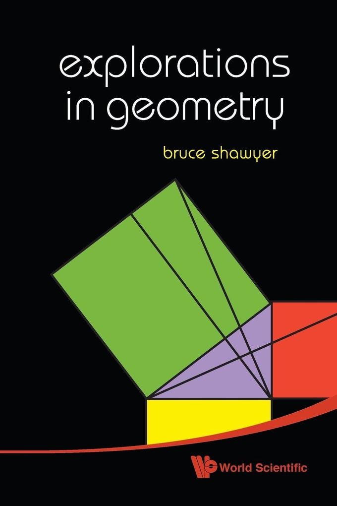 EXPLORATIONS IN GEOMETRY