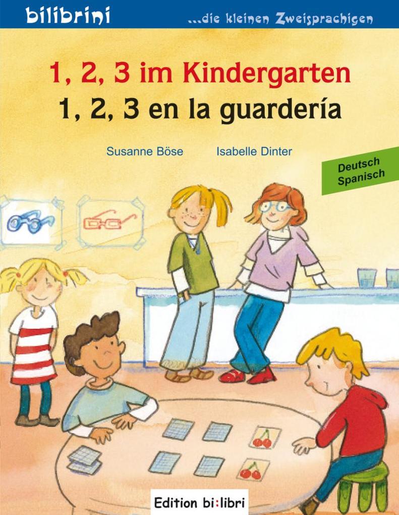 1 2 3 im Kindergarten. Kinderbuch Deutsch-Spanisch