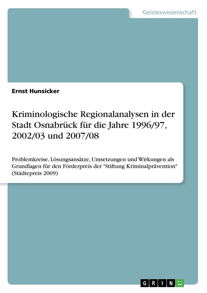 Kriminologische Regionalanalysen in der Stadt Osnabrück für die Jahre 1996/97 2002/03 und 2007/08