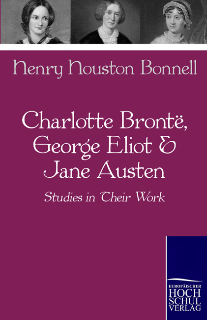 Charlotte Bronte George Eliot & Jane Austen