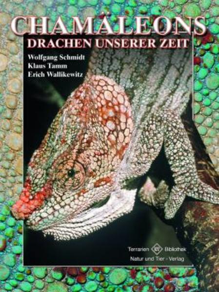 Chamäleons Drachen unserer Zeit - Wolfgang Schmidt/ Klaus Tamm/ Erich Wallikewitz