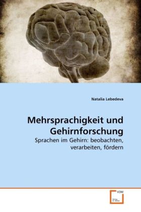 Mehrsprachigkeit und Gehirnforschung - Natalia Lebedeva