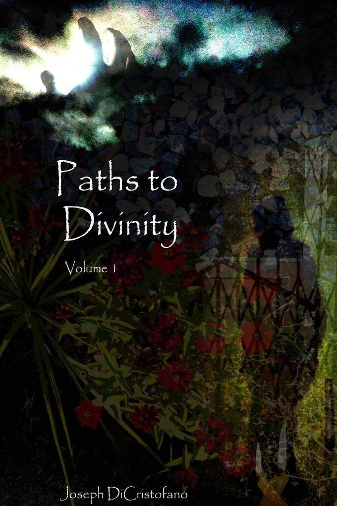 Paths to Divinity
