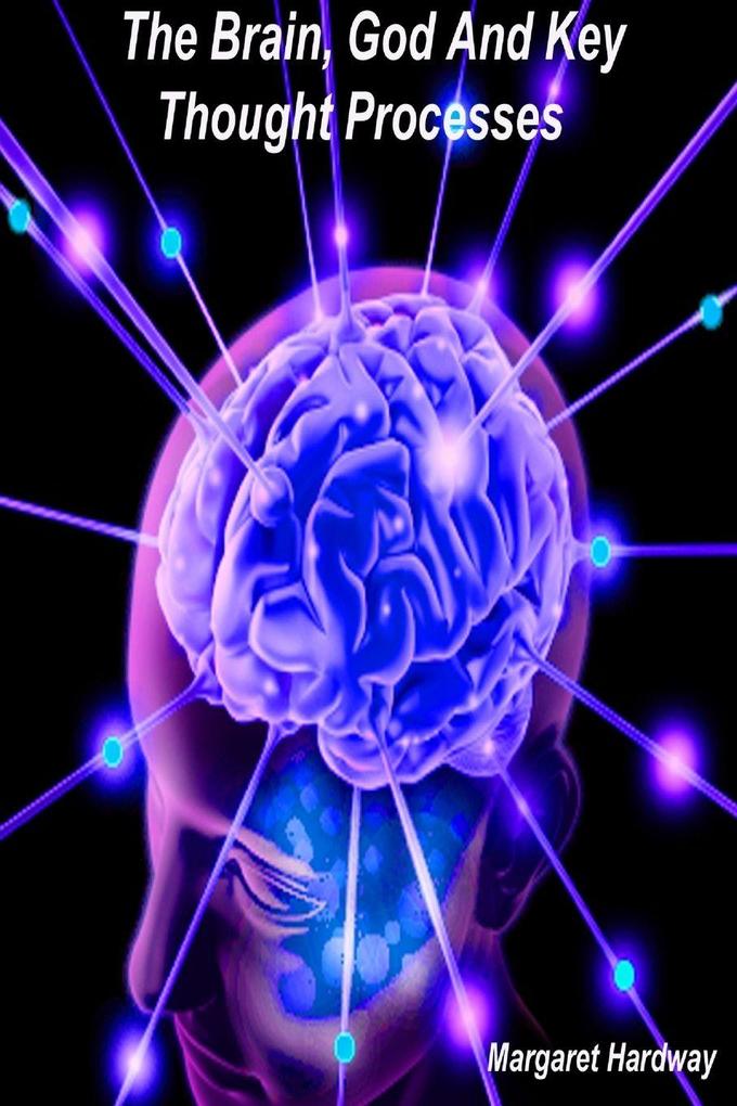 The Brain God And Key Thought Processes