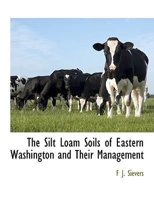 The Silt Loam Soils of Eastern Washington and Their Management